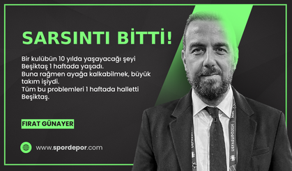 Fırat Günayer yazdı: Sarsıntı bitti!