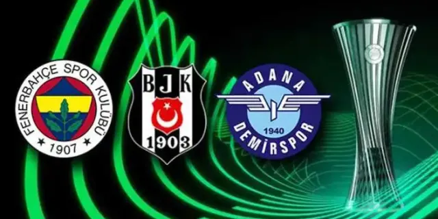 Beşiktaş Fenerbahçe ve Adana Demirspor'un muhtemel rakipleri belli oldu