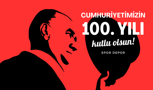Türkiye Cumhuriyeti'nin 100. yılı kutlu olsun