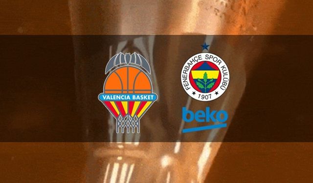 Valencia – Fenerbahçe Beko maçı ne zaman, saat kaçta ve hangi kanalda?