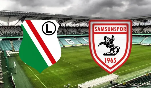 Legia Varşova - Samsunspor maçı ne zaman, saat kaçta, hangi kanalda? (Muhtemel 11'ler)