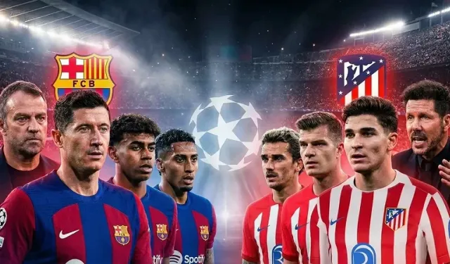 Barcelona - Atletico Madrid: Dev Çeyrek Final Başladı