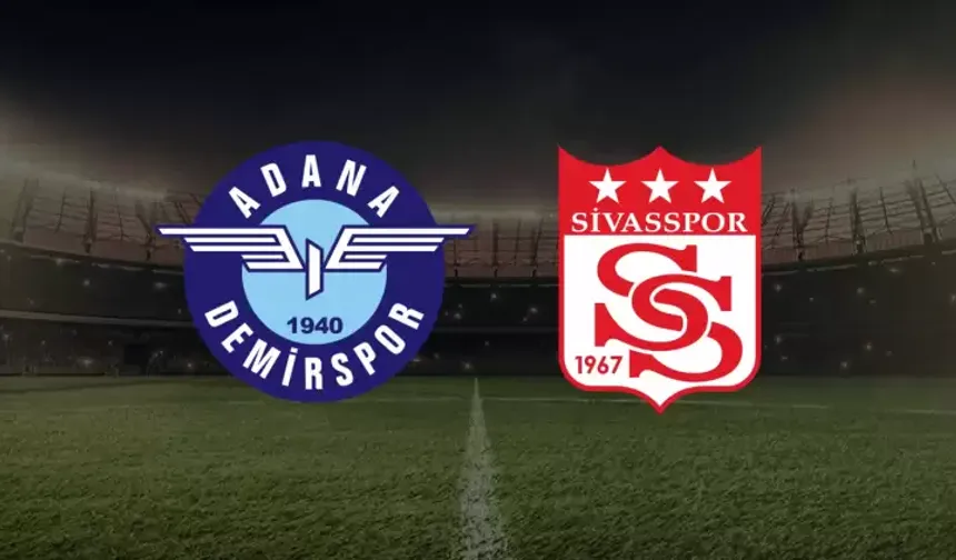 Adana Demirspor - Sivasspor maçı ne zaman, saat kaçta ve hangi kanalda?