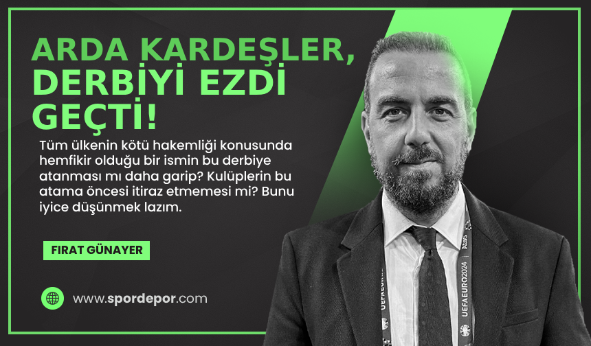 Arda Kardeşler, derbiyi ezdi geçti!