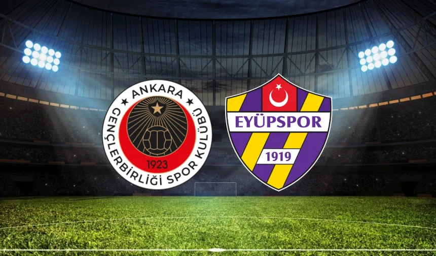 Gençlerbirliği - Eyüpspor maçı ne zaman, saat kaçta, hangi kanalda?