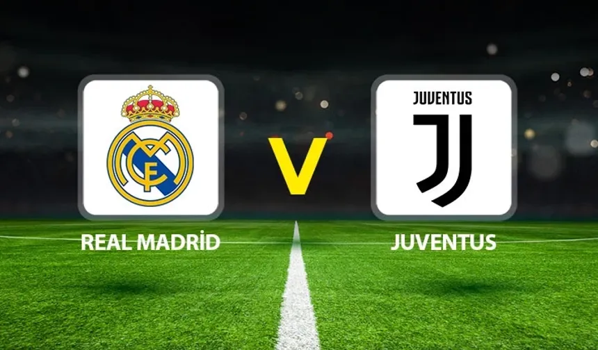 Real Madrid-Juventus: Arda Güler ve Kenan Yıldız Şampiyonlar Ligi'nde Karşı Karşıya
