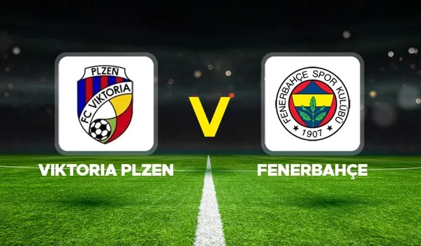 Viktoria Plzen - Fenerbahçe maçı ne zaman, saat kaçta, hangi kanalda?
