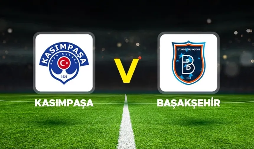 Kasımpaşa - Başakşehir: Süper Lig 14. haftada Başakşehir farkı açtı!