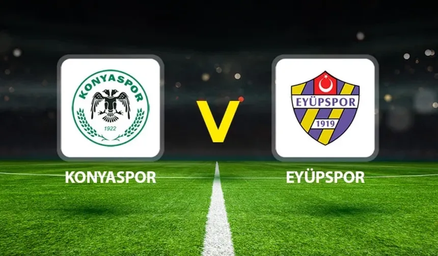 Konyaspor – Eyüpspor Maçı Öncesi Son Durum