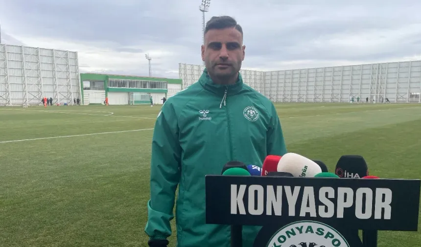 Deniz Türüç: “Şu anki durum Konyaspor’a yakışmıyor”