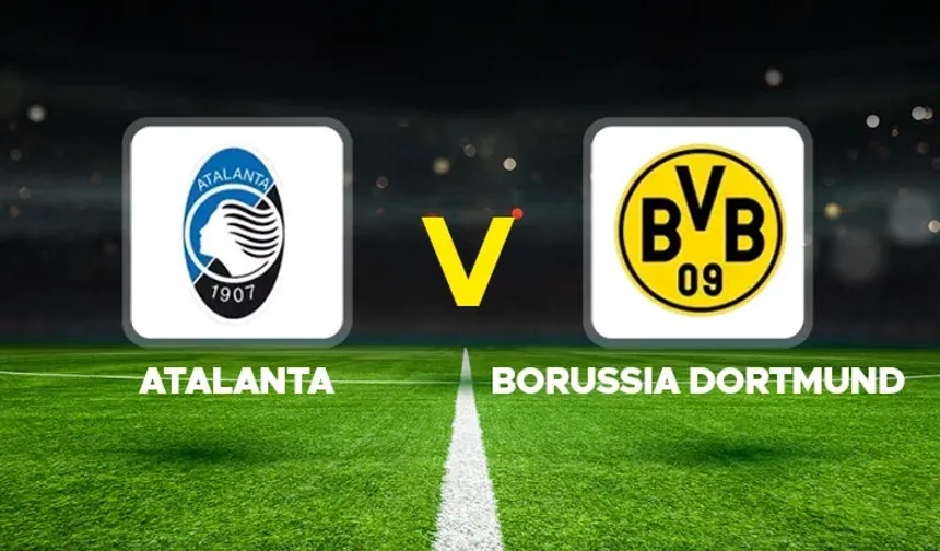 Atalanta BC - Borussia Dortmund (UEFA Şampiyonlar Ligi)