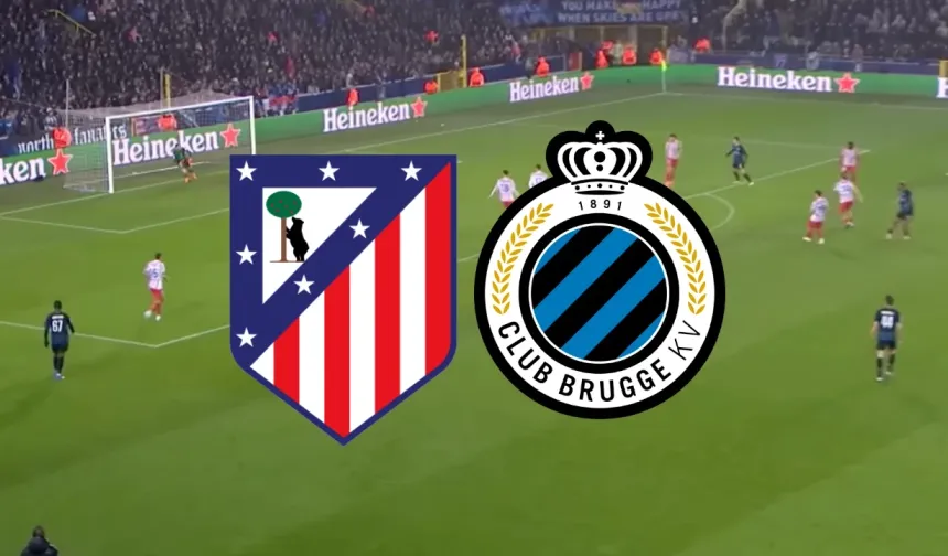 Atlético Madrid - Club Brugge KV (Şampiyonlar Ligi Rövanş)